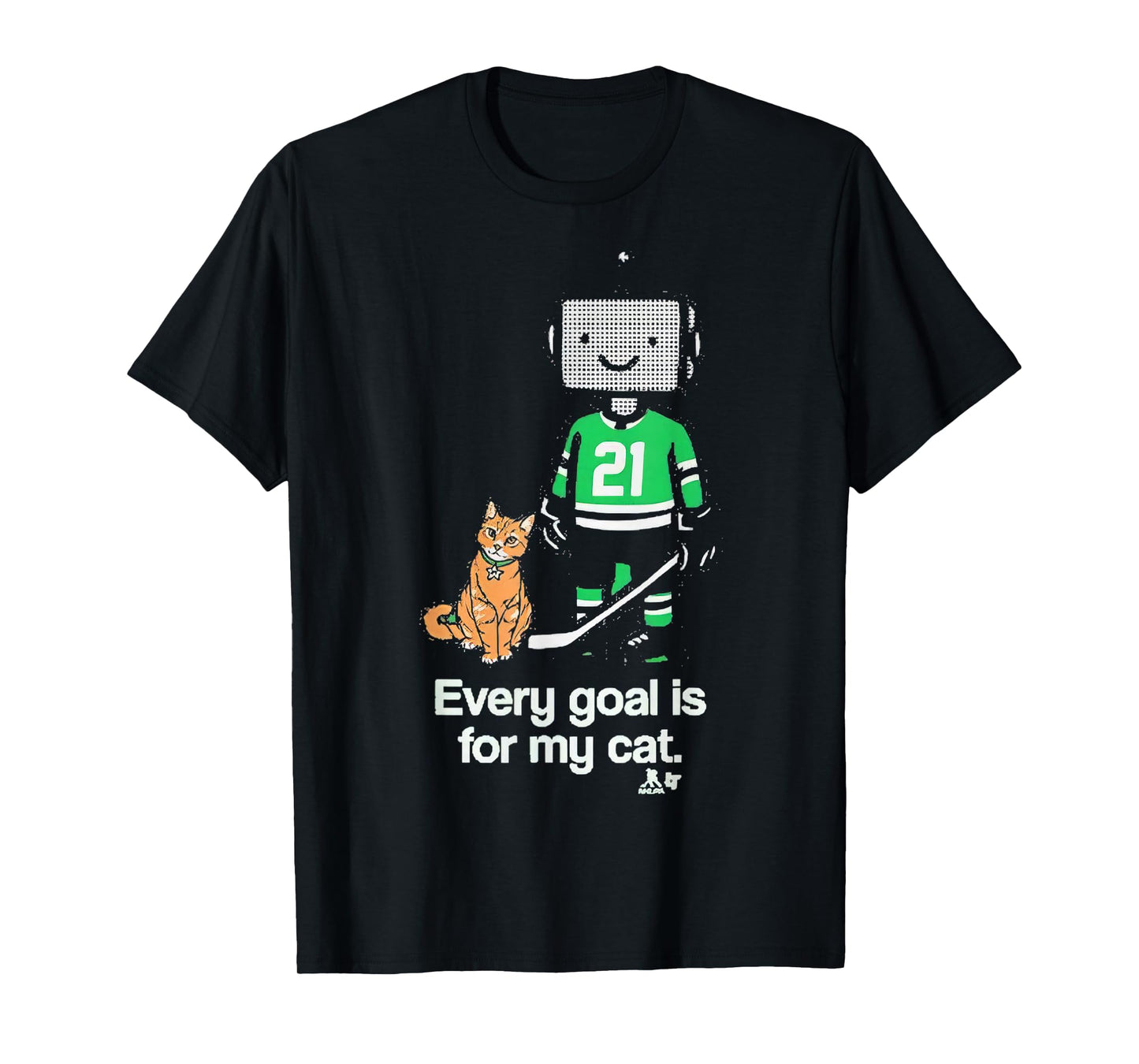 Every Goal is for My Cat T-Shirt