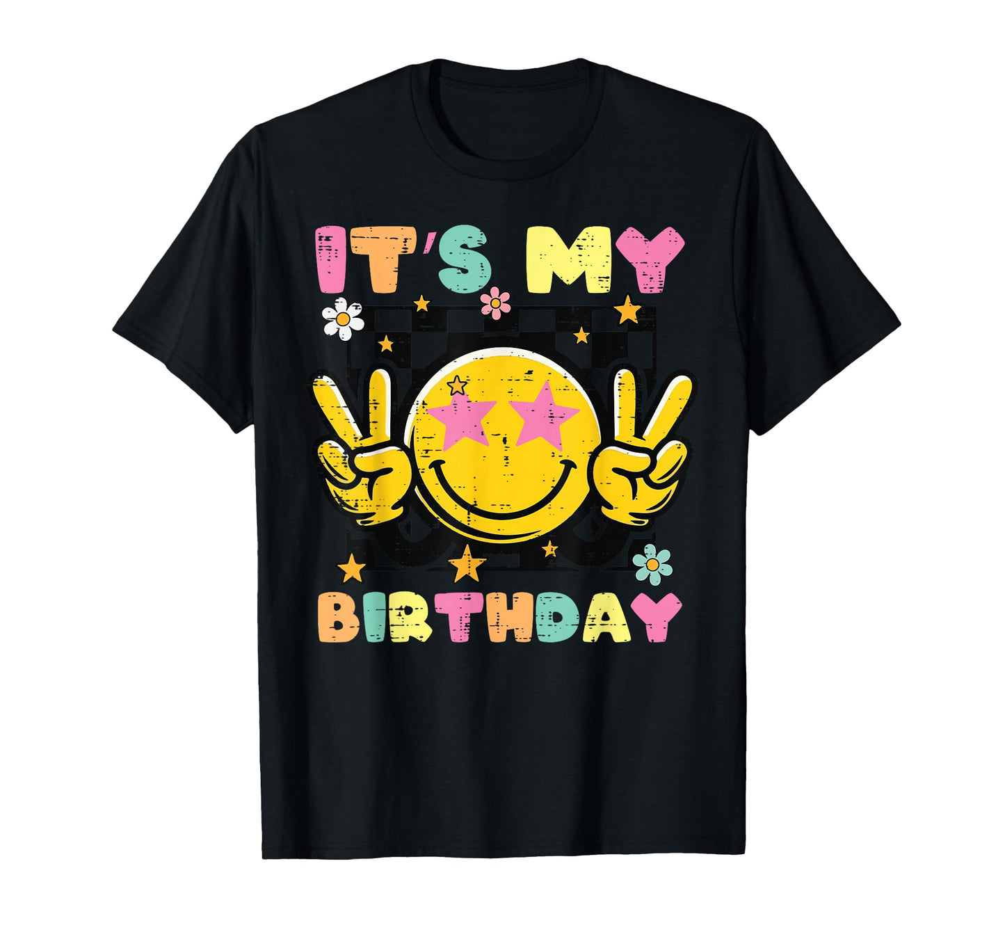 Its My Birthday Smile Happy Peace Retro Groovy Women Men Kid T-Shirt