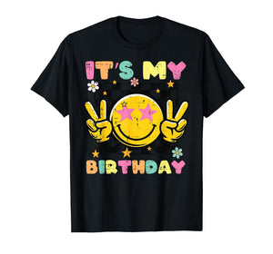 Its My Birthday Smile Happy Peace Retro Groovy Women Men Kid T-Shirt