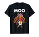 Moo Turkey Funny Sarcastic Thanksgiving T-Shirt