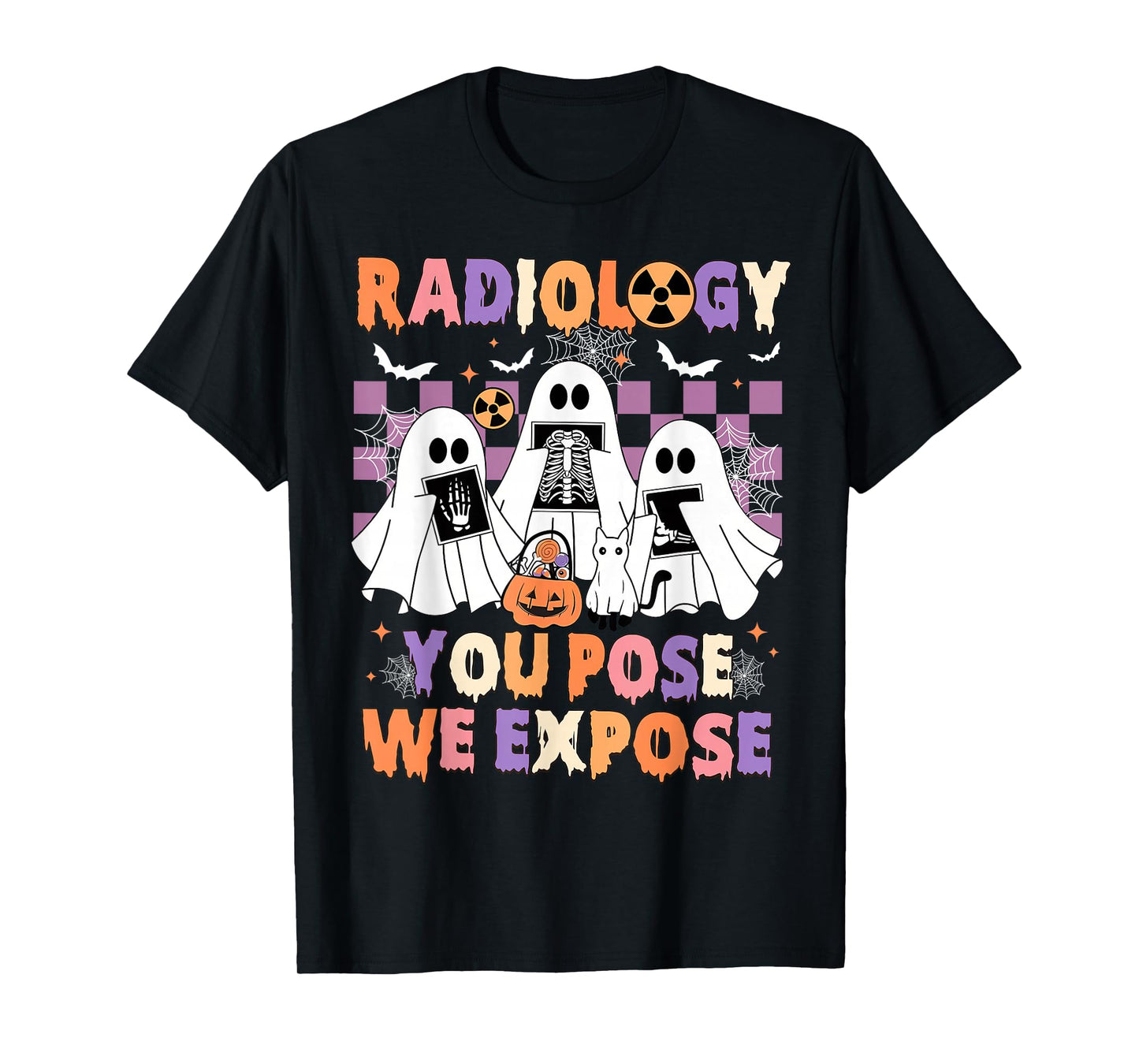 Radiology Halloween Nurse You Pose We Expose RT Rad Tech T-Shirt