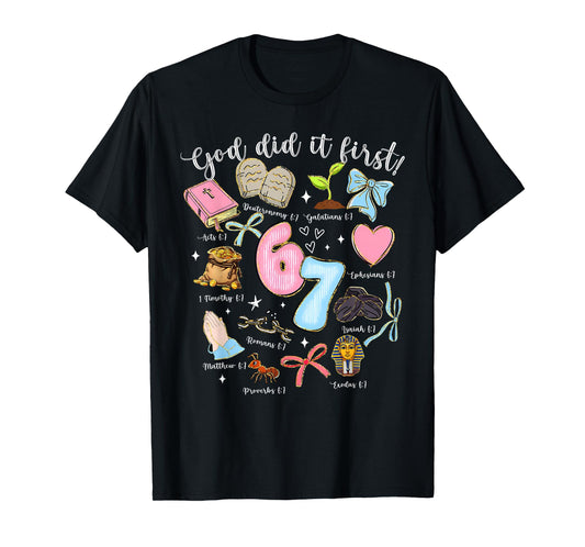 67 Six Seven God Did It First Christian Jesus Bible Verse T-Shirt