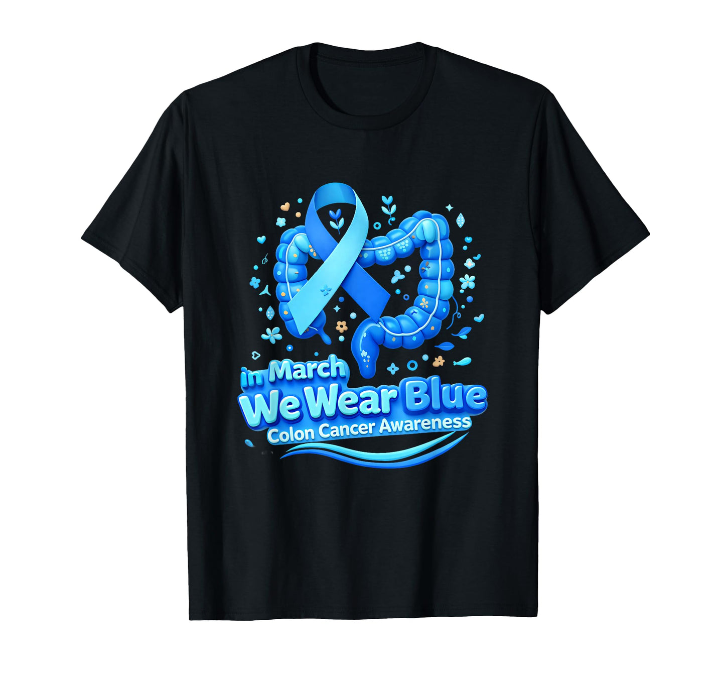 in March We Wear Blue Colon Cancer Awareness Blue Ribbon T-Shirt