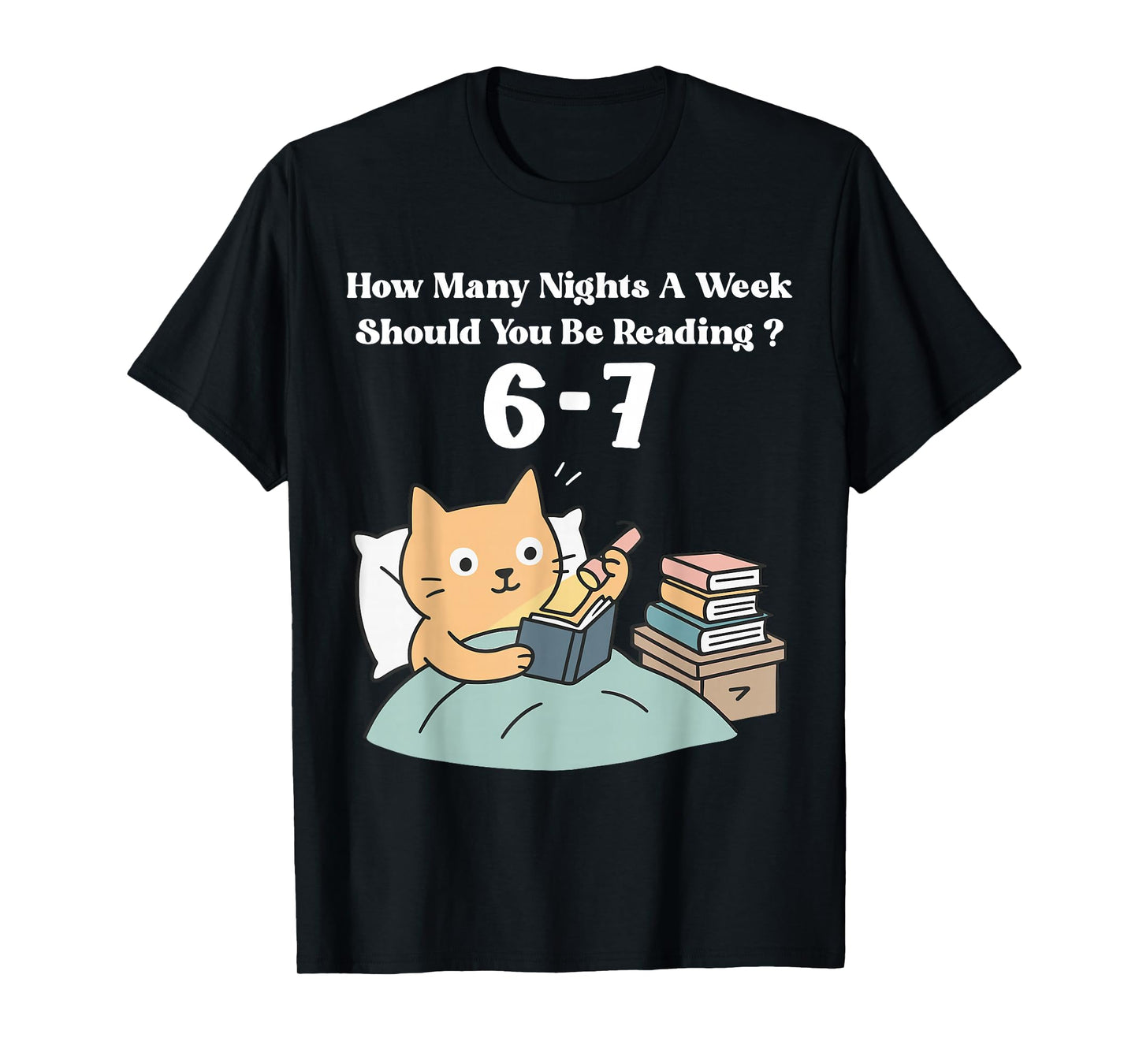 How Many Nights A Week Should You Be Reading 6–7 Teacher 67 T-Shirt