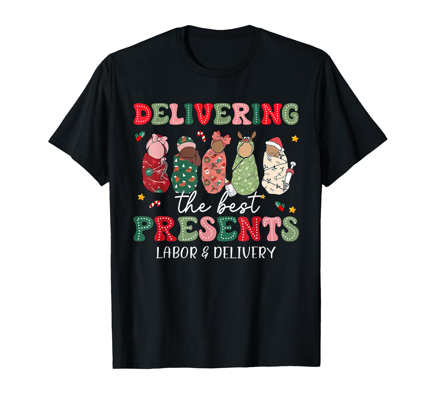 Delivering The Best Presents Labor Delivery Nurse Christmas T-Shirt