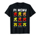 Pi Menu Pi Day 3.14 Funny Fruit Pie Menu Teachers Math Lover T-Shirt