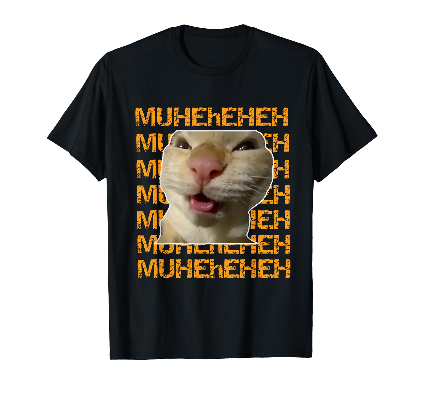 Funny Laughing Cat Meme Design Muheheheh Muhehehe Muheheh T-Shirt