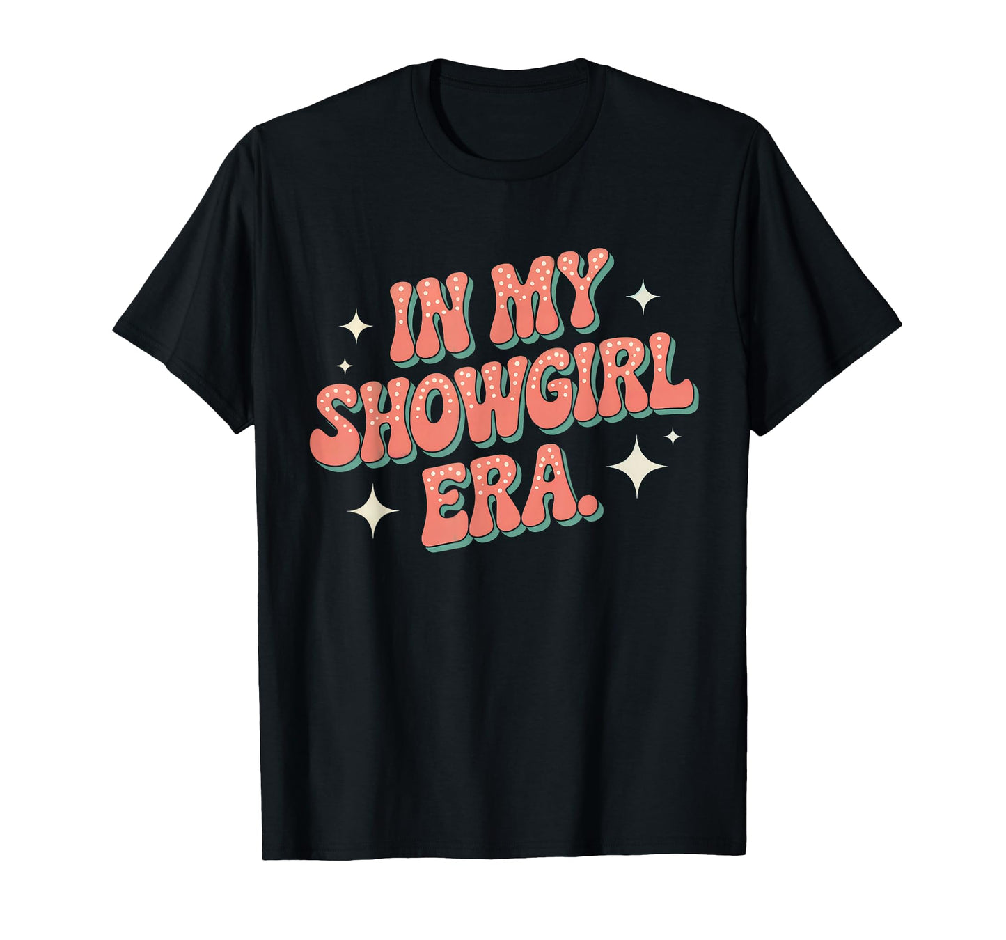 in My Showgirl Era Retro Burlesque Funny Costume Graphic Tee T-Shirt