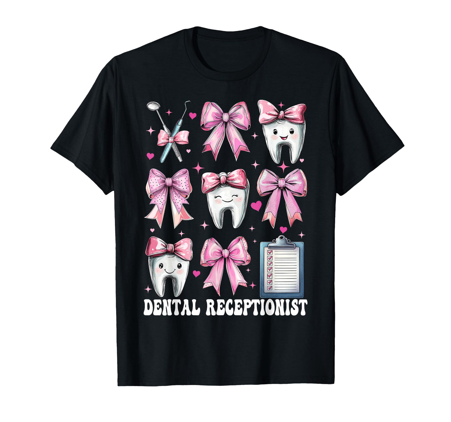 Dental Receptionist Dentist Office Dental Assistant Girl Mom T-Shirt