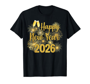 Celebration Happy New Year Eve 2026 Party Men Women T-Shirt