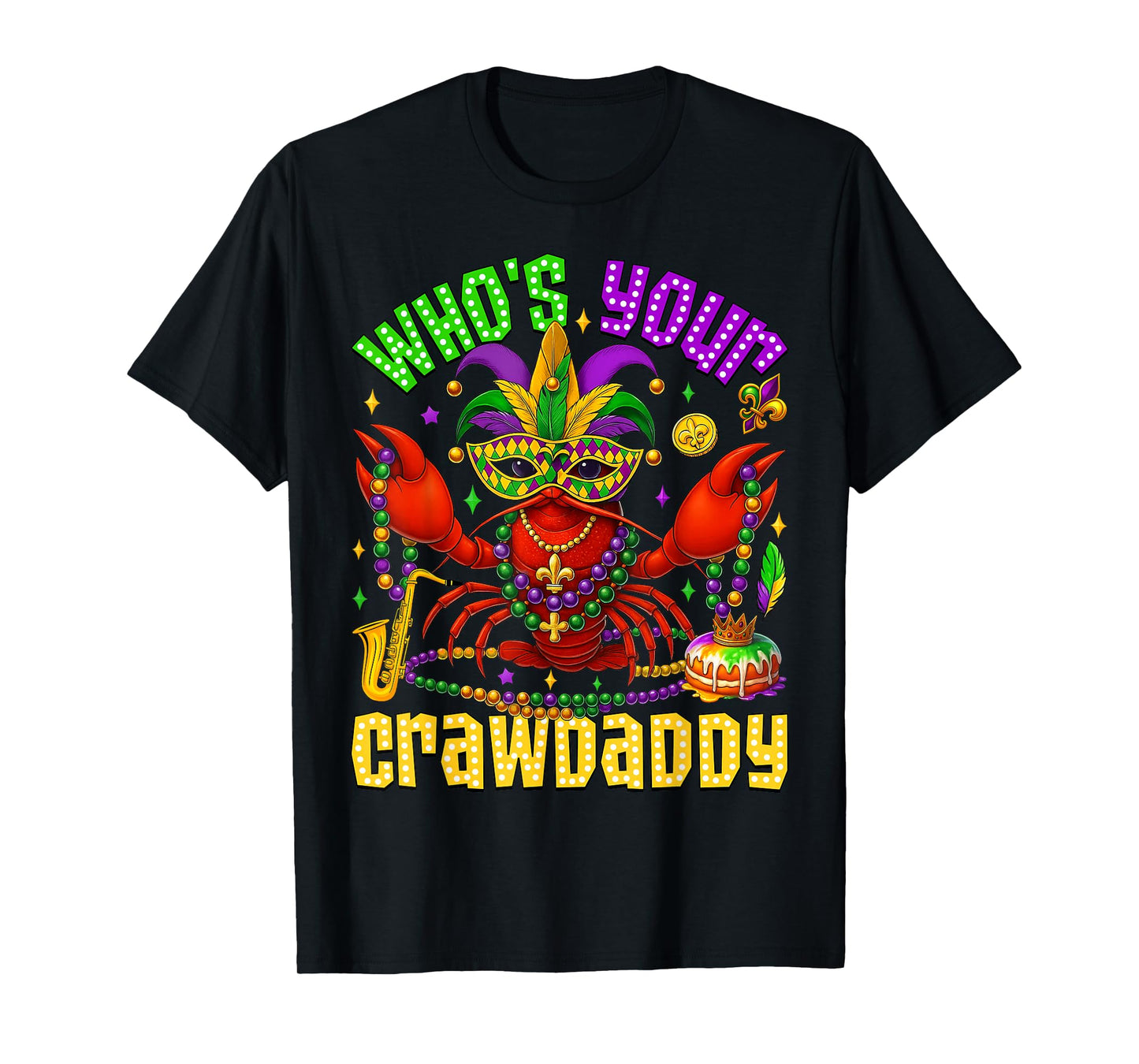 Whos Your Crawdaddy Crawfish Jester Beads Funny Mardi Gras T-Shirt