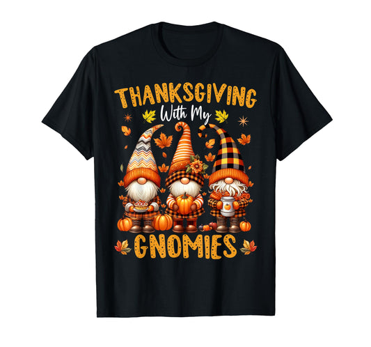 Thanksgiving with My Gnomies Funny Autumn Fall Gnomes T-Shirt