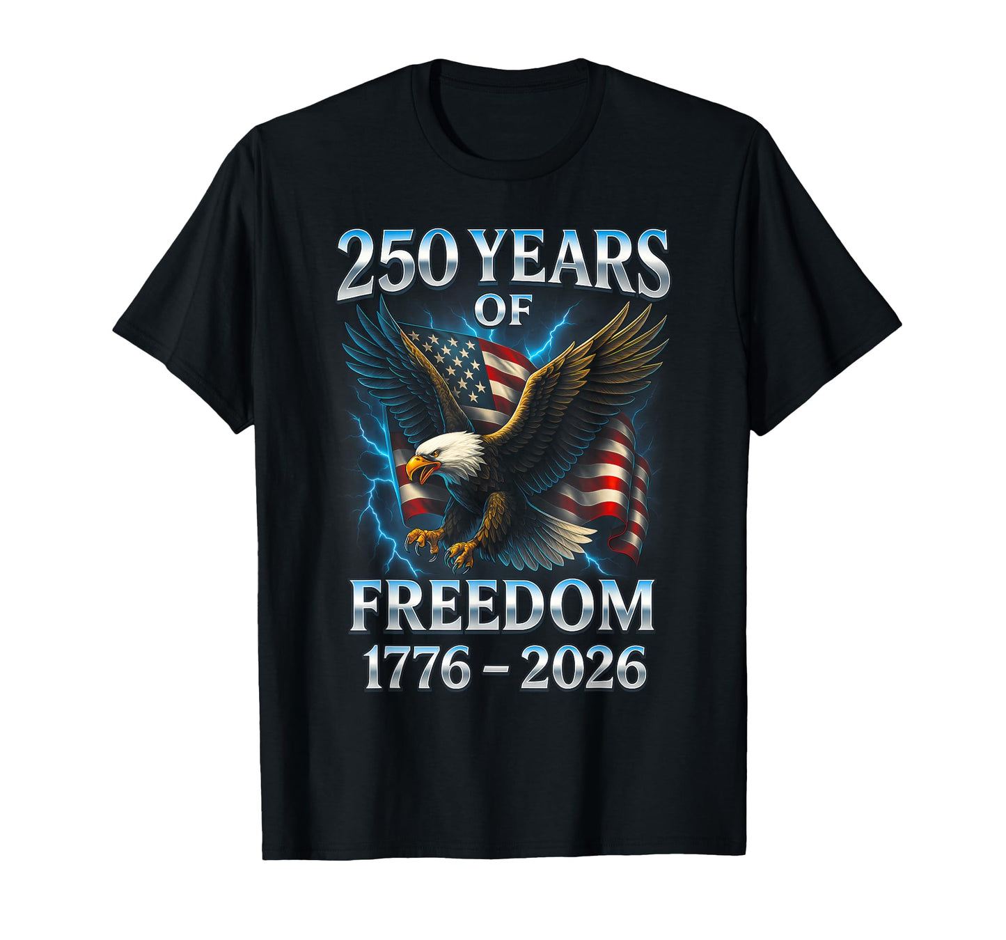 250 Years of Freedom 1776 2026 Bald Eagle 250th Birthday T-Shirt
