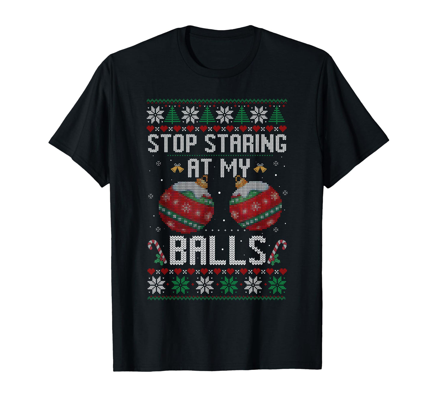 Funny Stop Staring at My Balls Ornament Ugly Christmas T-Shirt