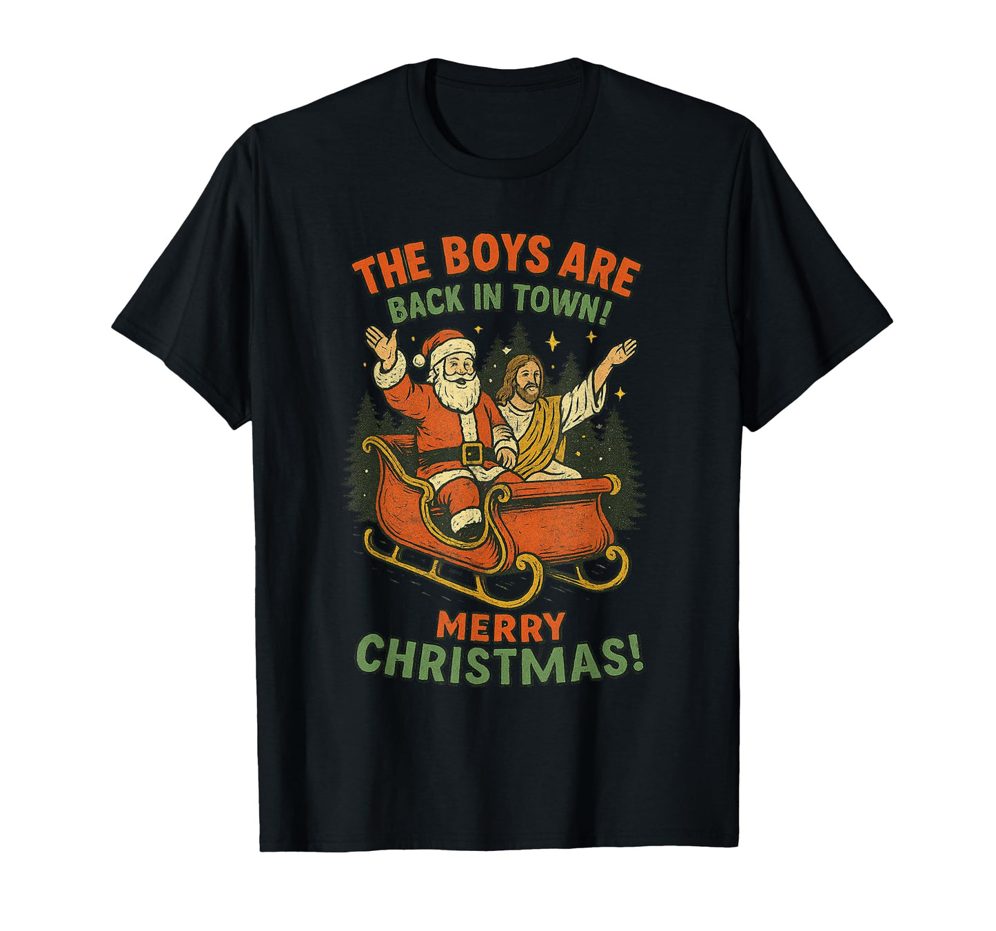 Funny Jesus Santa The Boys are Back in Town Merry Christmas T-Shirt