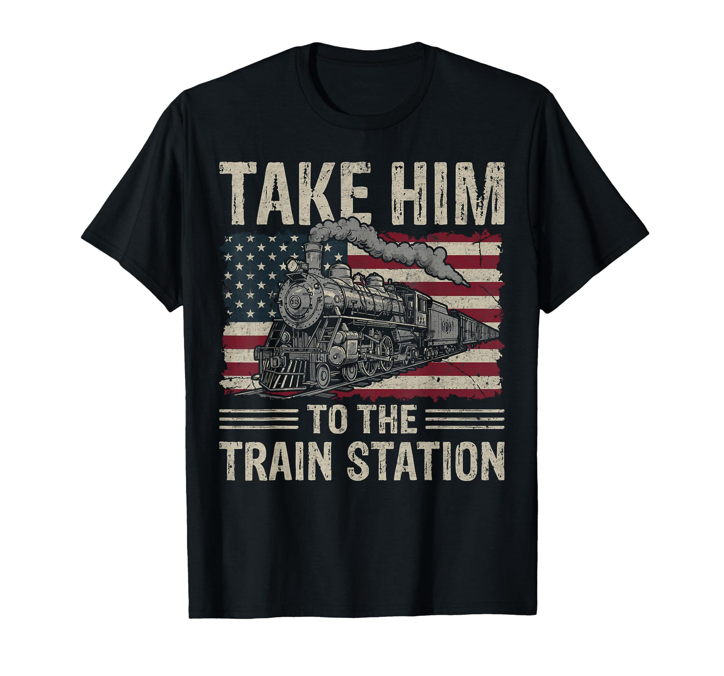 Take Him to The Train Station USA Flag Locomotive Railroad T-Shirt