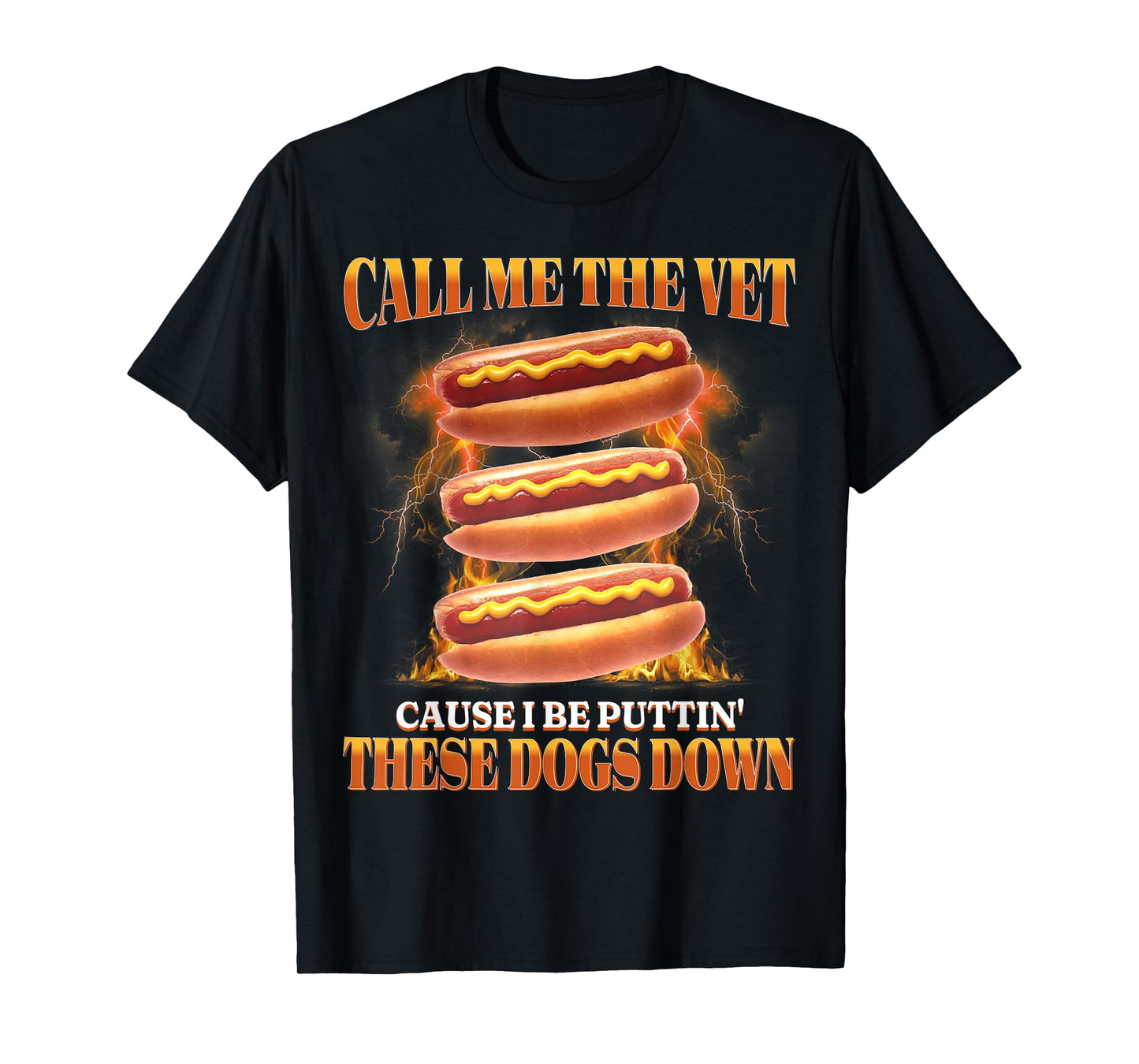 Call Me The Vet Cause I Be Puttin' These Dogs Down Funny T-Shirt