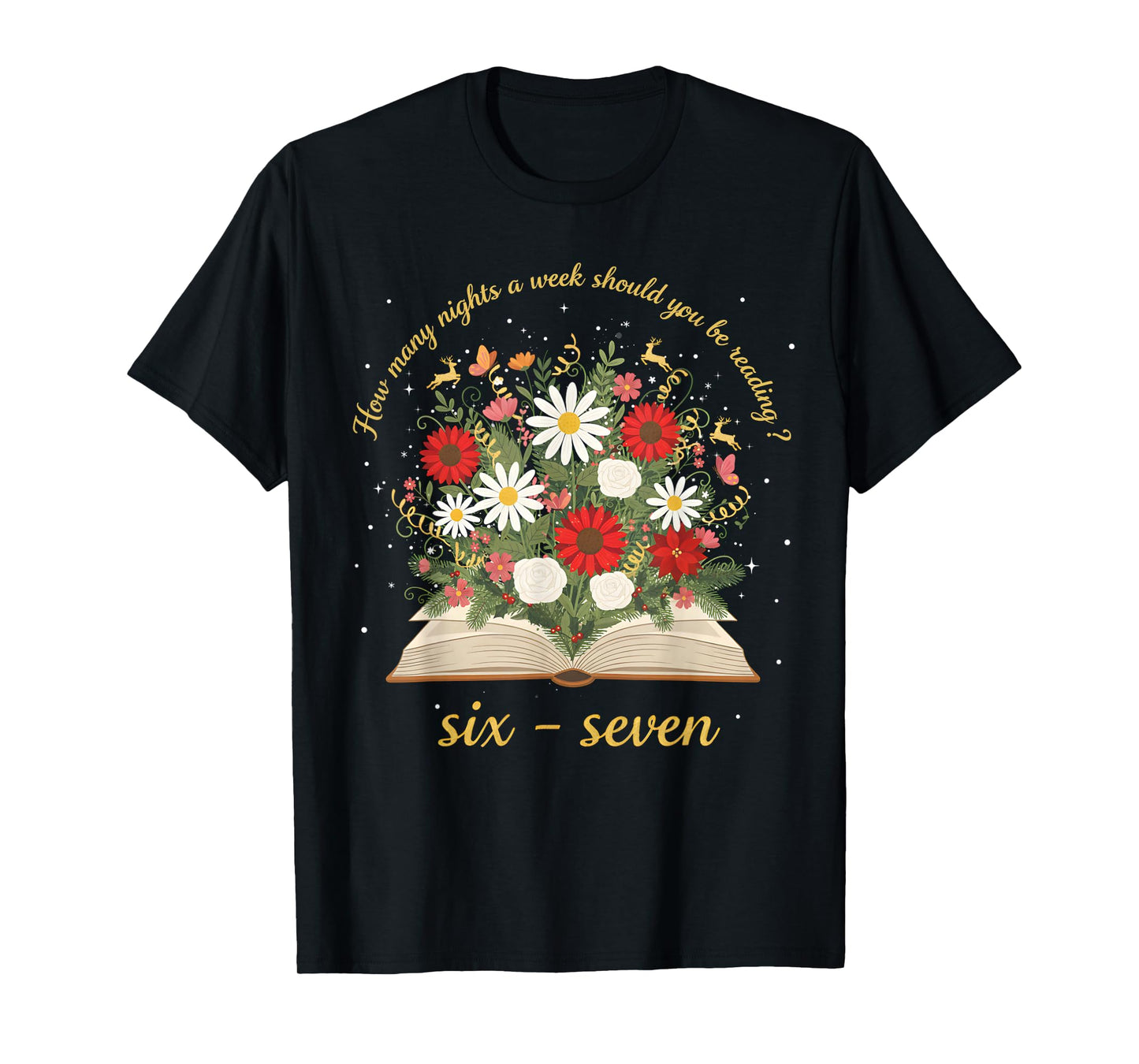 How Many Night A Week Should You Be Reading 67 Meme Floral T-Shirt