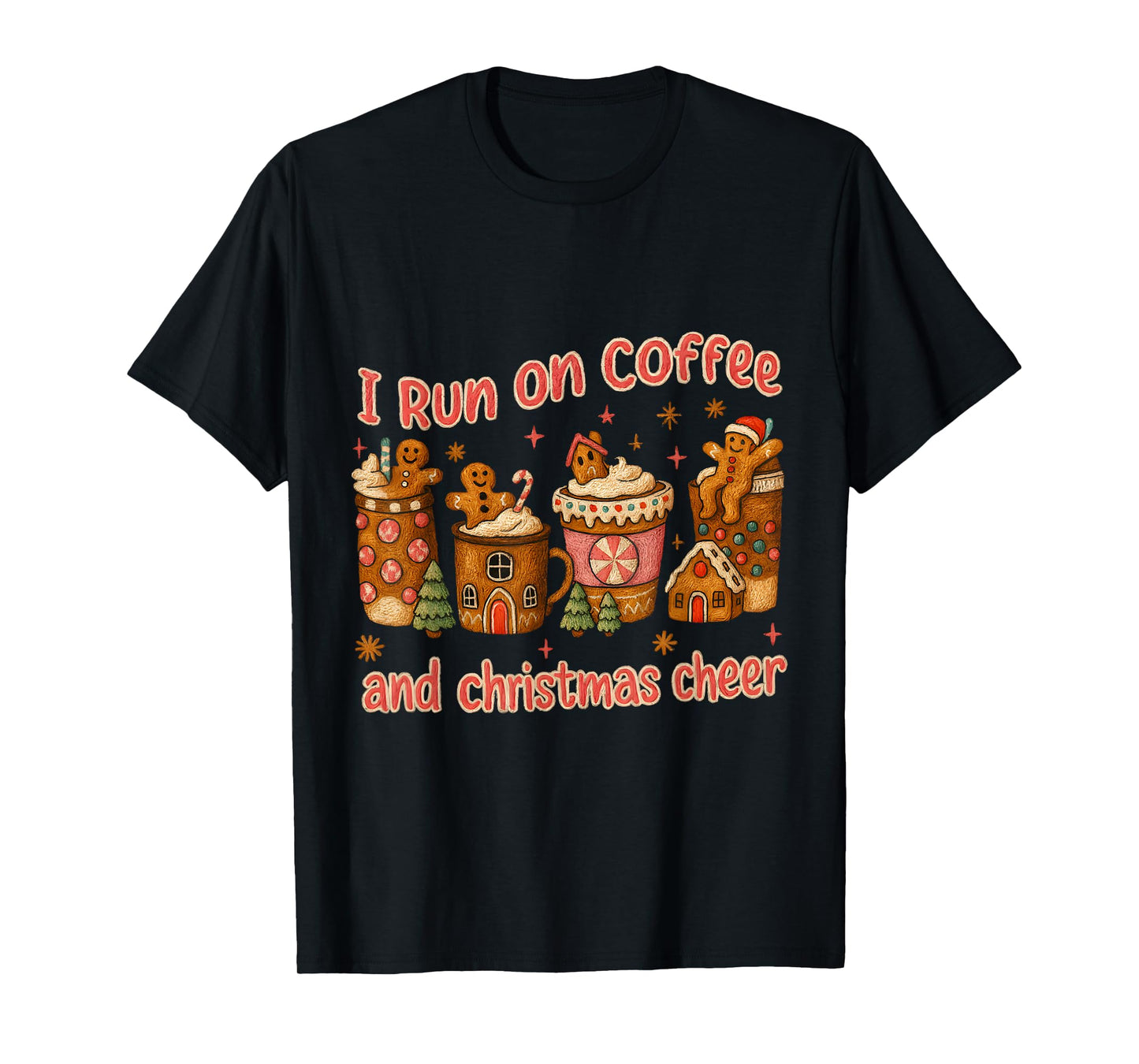 I Run on Coffee and Christmas Cheer Gingerbread Tee T-Shirt