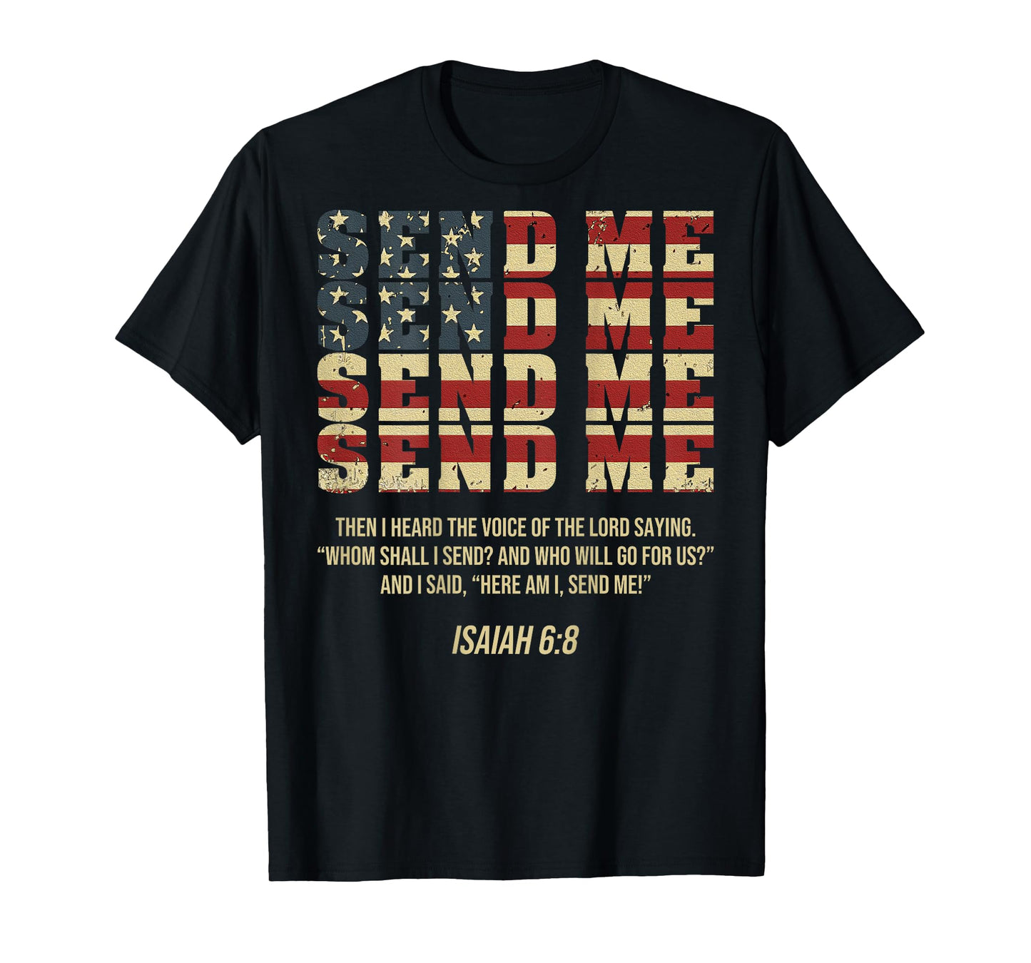 Send Me Isaiah 6:8 Christian Here Am I Send Me (On Back) T-Shirt