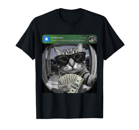 There is Motion at Your Front Door Funny Cat Motion T-Shirt