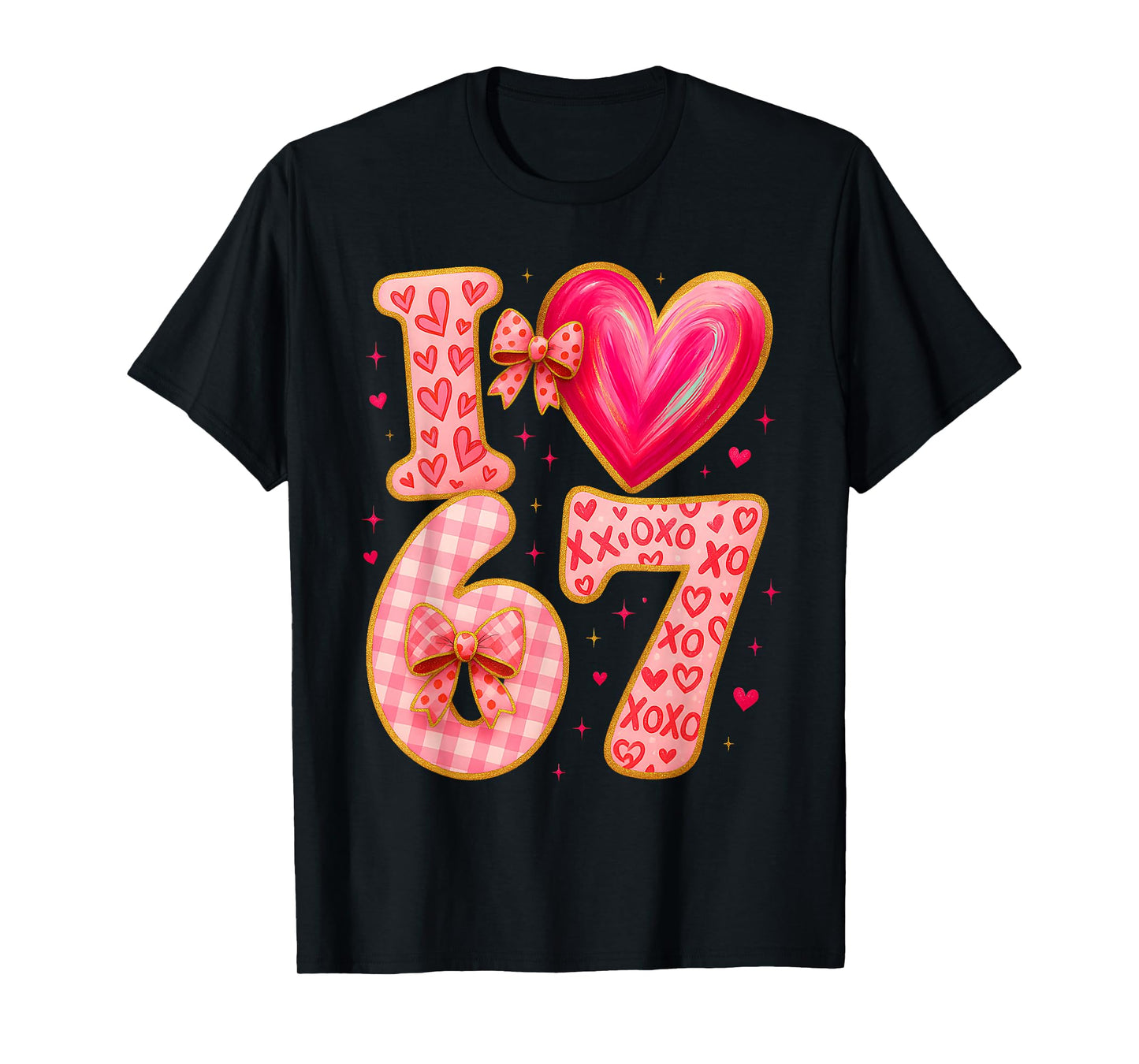Valentines Day Love 6 7 Six Seven Meme 67 Womens Girls Kids T-Shirt