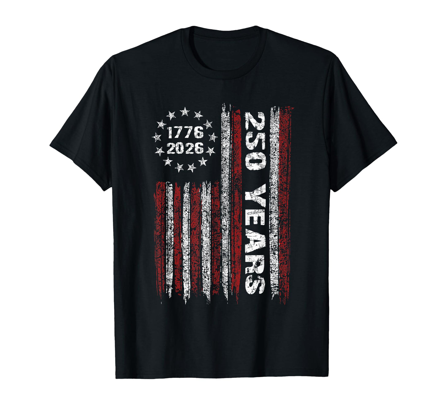 250 Years American 1776 2026 250th USA Patriotic 4th of July T-Shirt