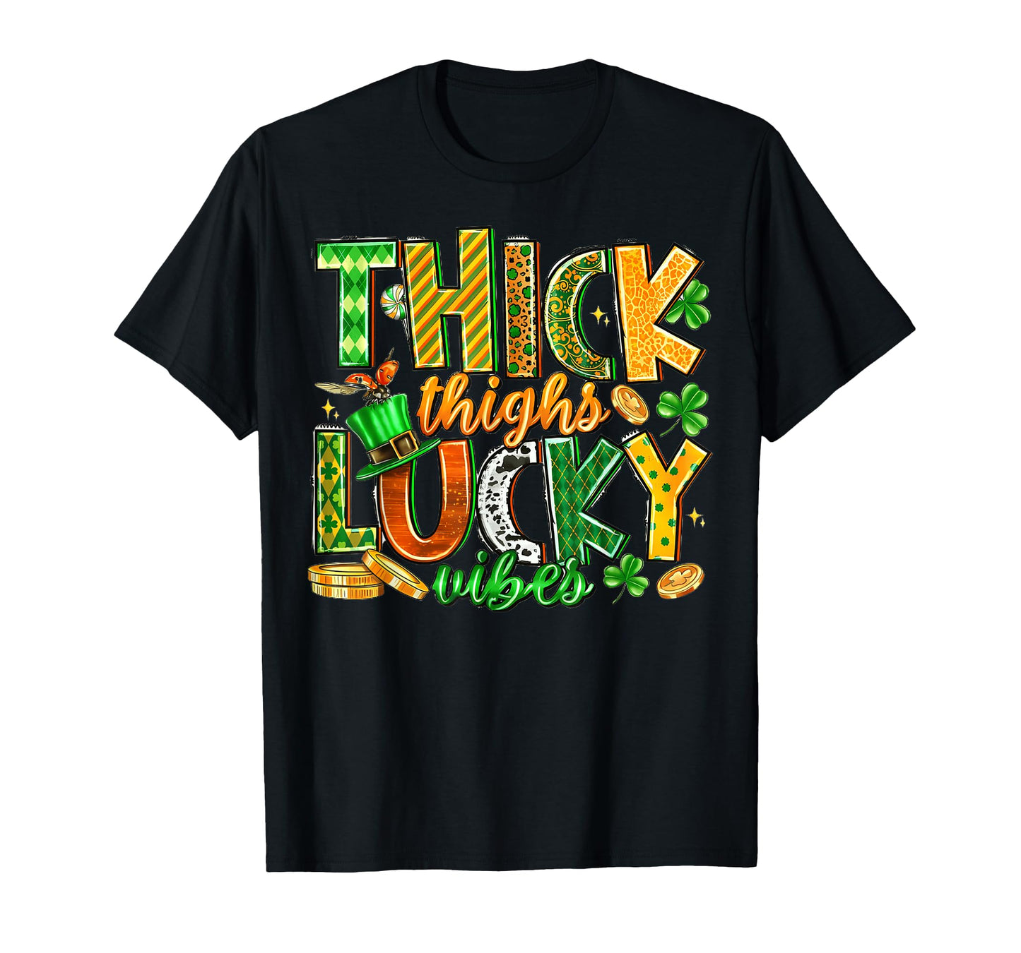Thick Thighs Lucky Vibes St Patricks Day Shirts Men Women T-Shirt