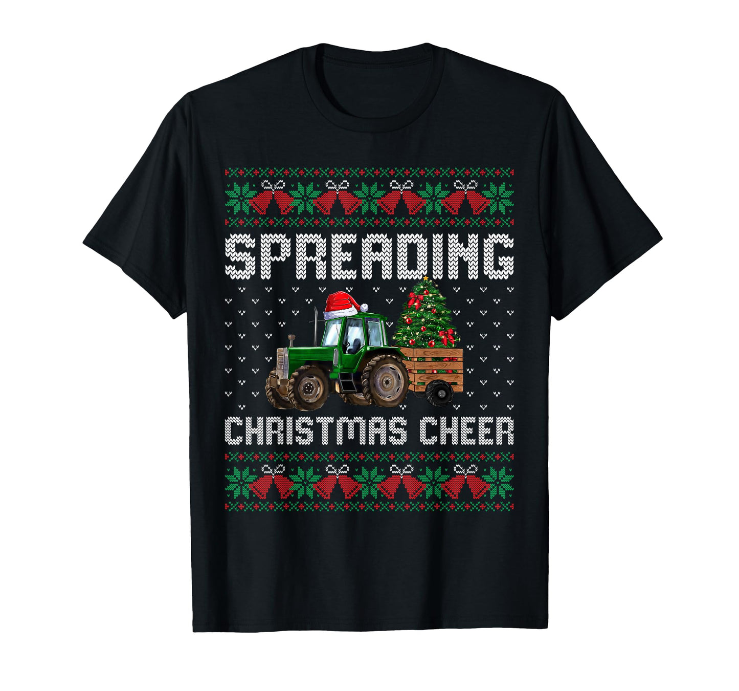 Spreading Christmas Cheer Farm Tractor Ugly Xmas Sweater T-Shirt