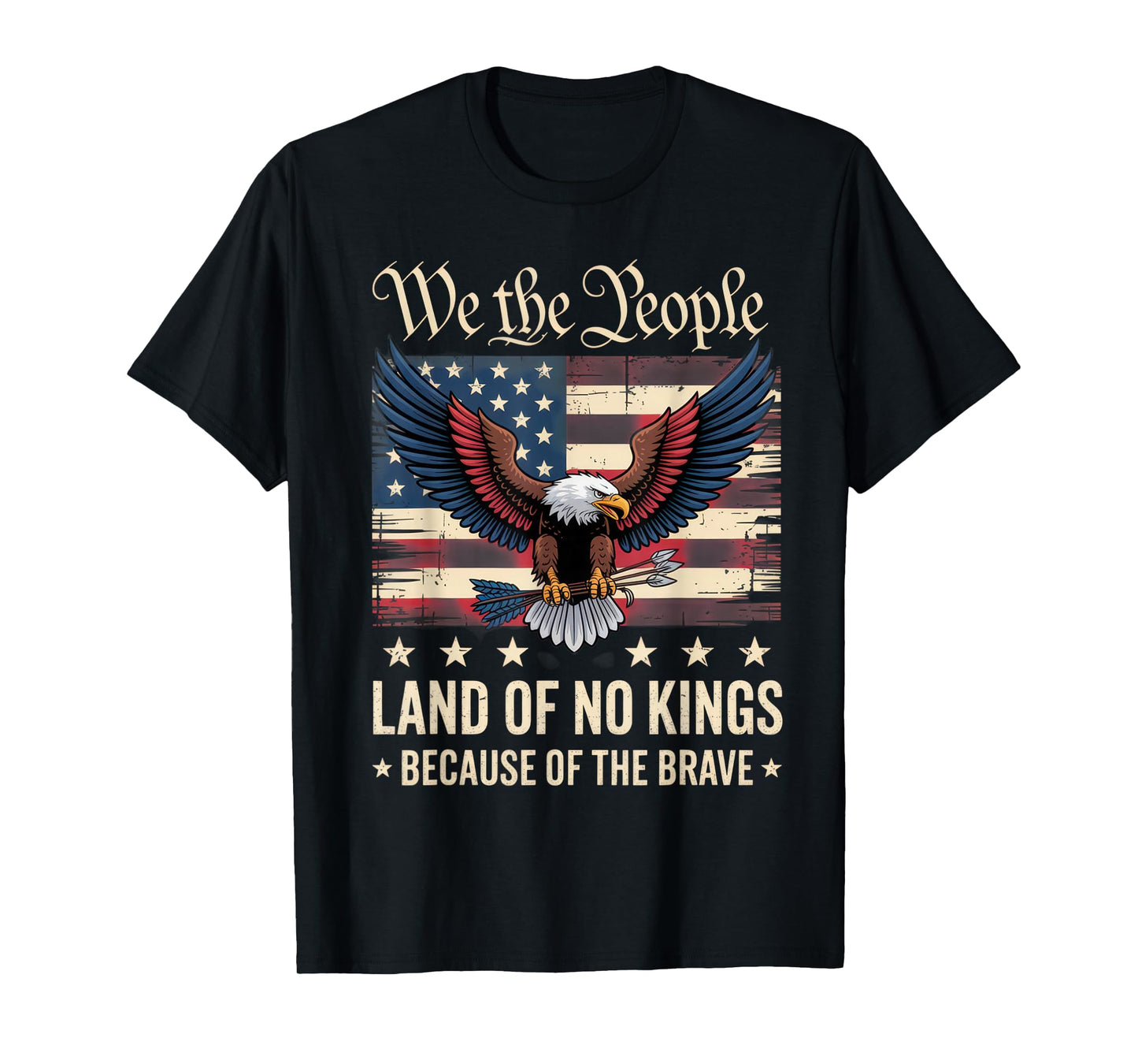 We The People Patriotic Americans Land of No Kings Patriotic T-Shirt