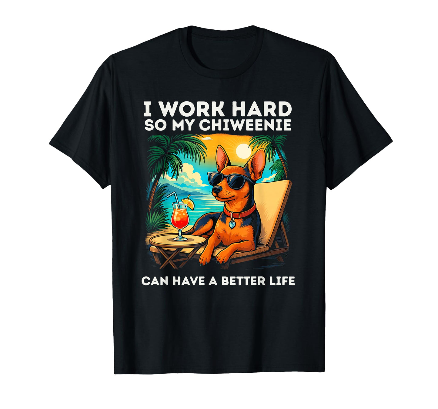 Chiweenie Lover I Work Hard Design Funny Chiweenie T-Shirt