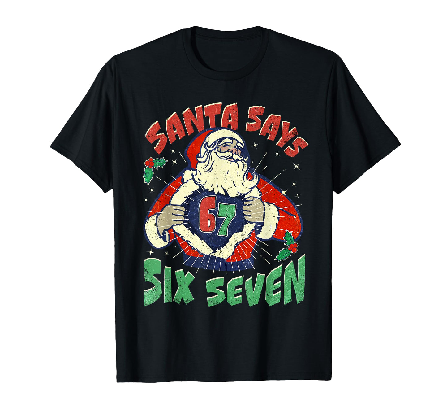 Santa Says Sick Seven 67 Six Seven Meme Trending Popular T-Shirt