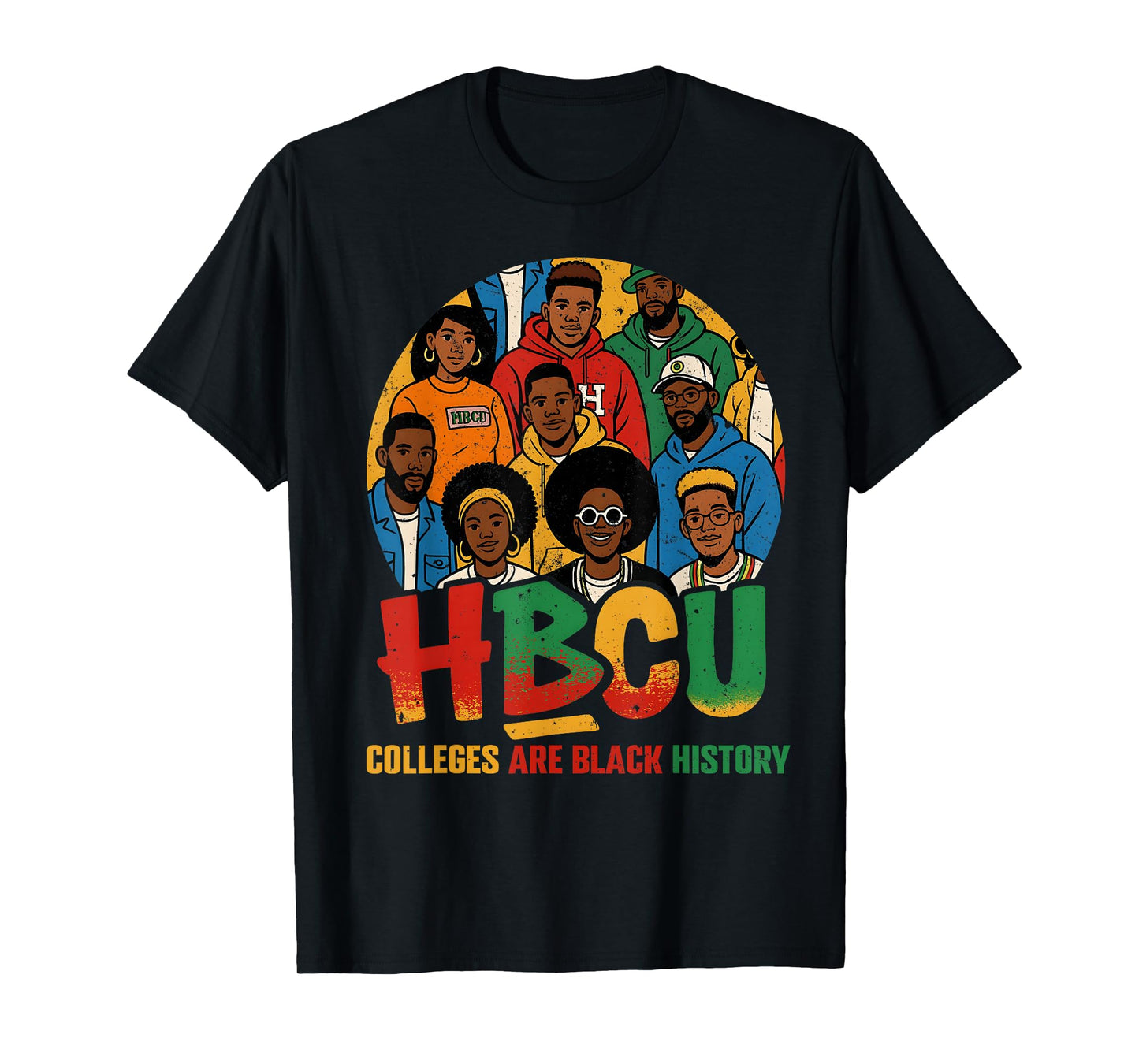 HBCU Colleges are Black History African American Men Women T-Shirt