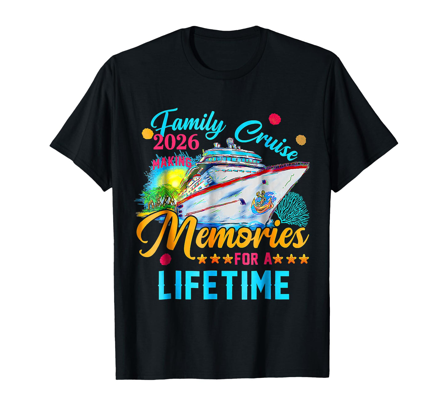 Family Cruise 2026 Making Memories for A Lifetime Summer T-Shirt