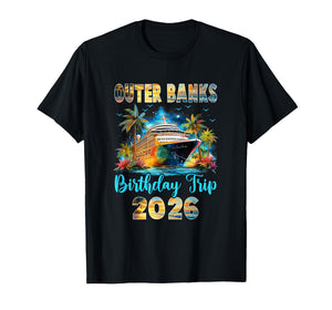 Outer Banks Birthday Trip 2026 Family Birthday Cruise T-Shirt