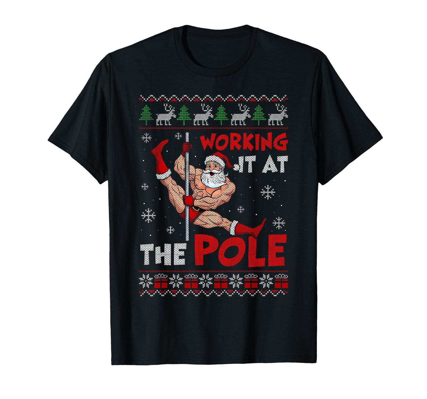 Working It at The Pole Funny Santa Dancing Ugly Christmas T-Shirt