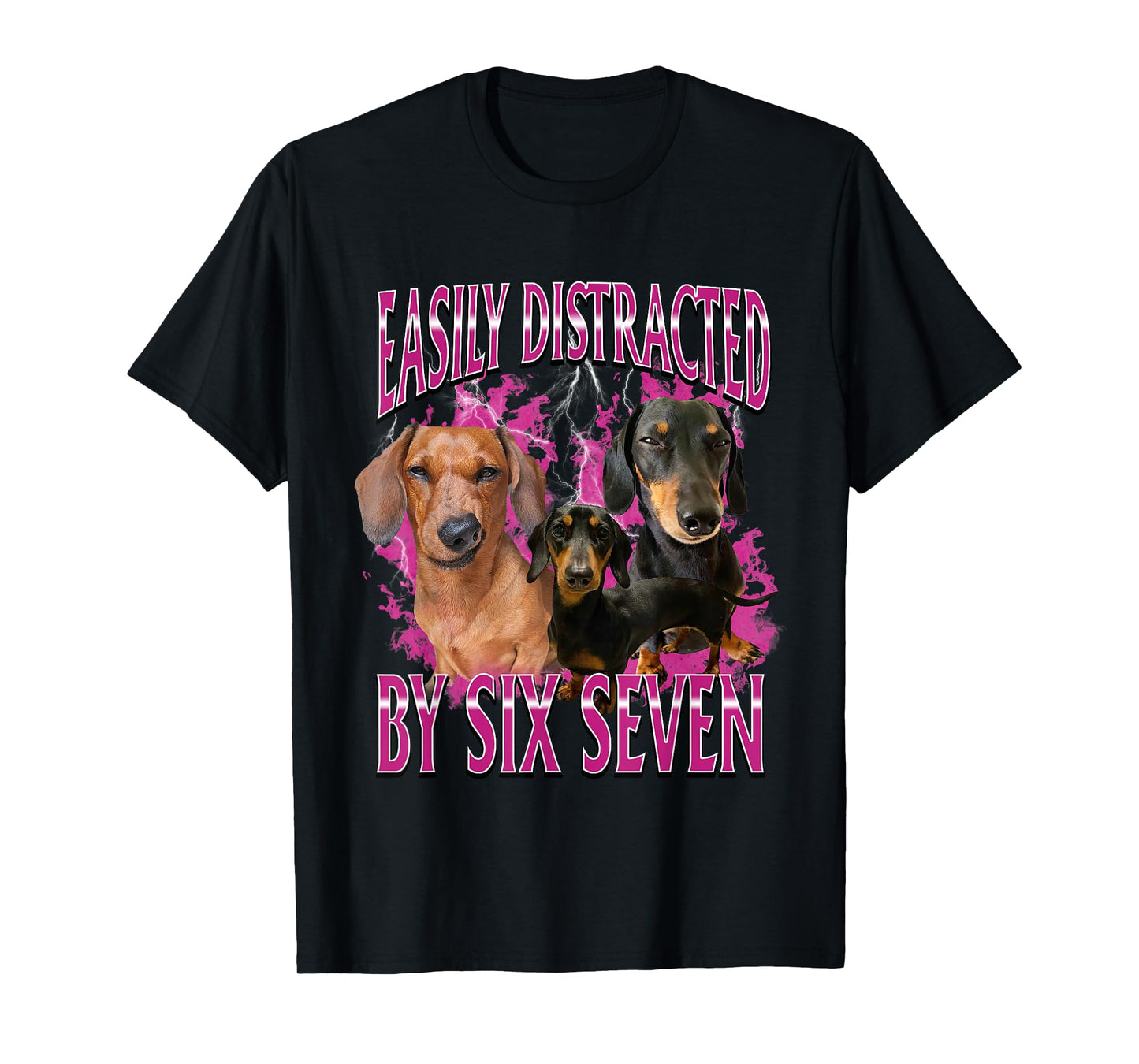 Easily Distracted by Six Seven 67 Meme Dachshund Weiner Dog T-Shirt
