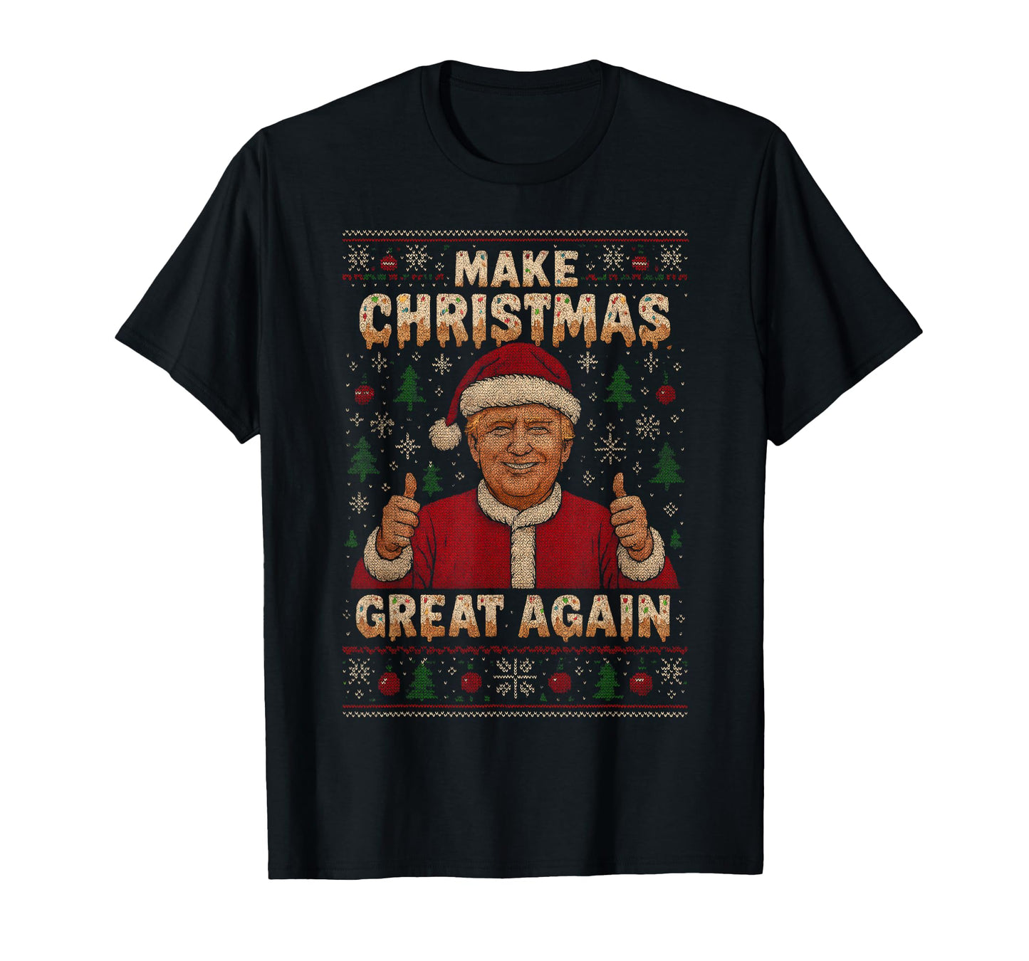 Make Christmas Great Again Ice Cream Drip Funny Ugly Sweater T-Shirt