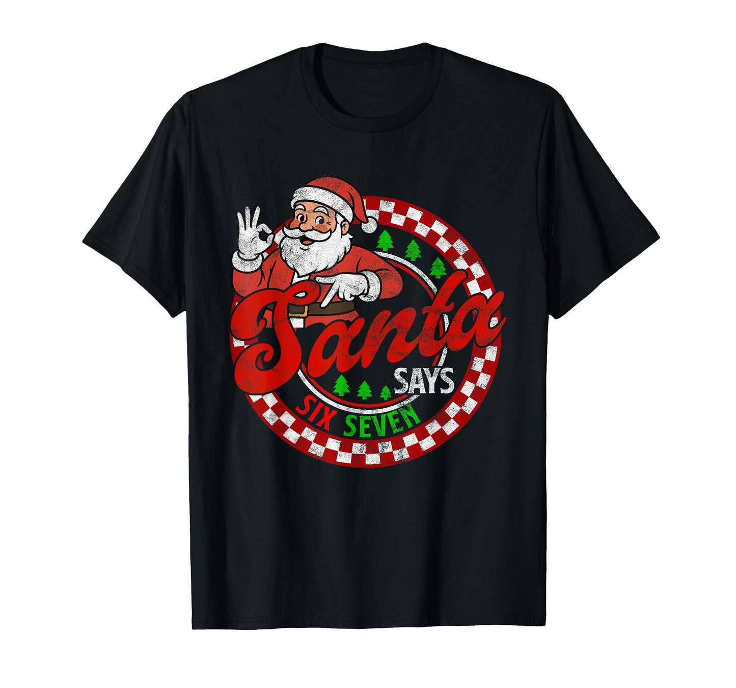 Funny Santa Says Six Seven Christmas 67 Meme Xmas Men Kids T-Shirt