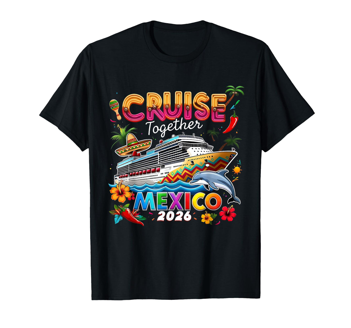 Cruise Together Mexico 2026 Family Making Memories T-Shirt
