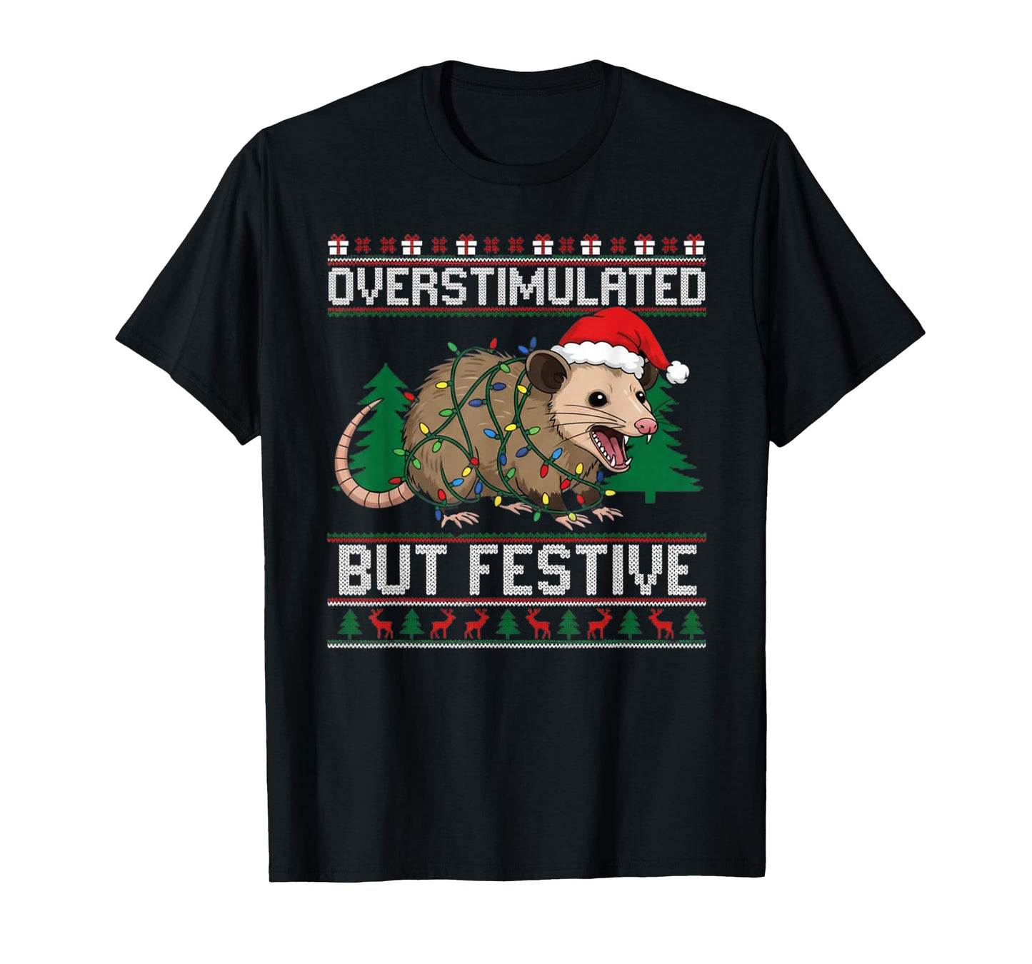 Overstimulated But Festive Possum Christmas Pajamas Ugly T-Shirt