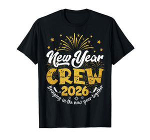 New Year Crew 2026 Family Bringing in The New Year Together T-Shirt