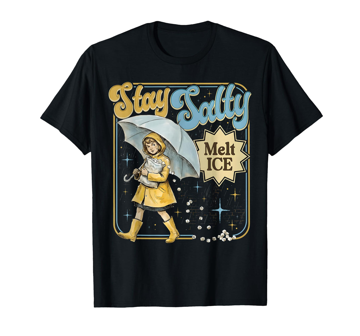 Salty Salt Melt Ice Funny Women Men T-Shirt
