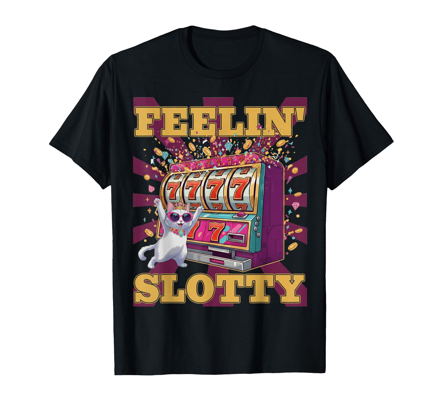 Feeling Slotty – Funny Casino Cat Slot Machine Lucky Jackpot T-Shirt