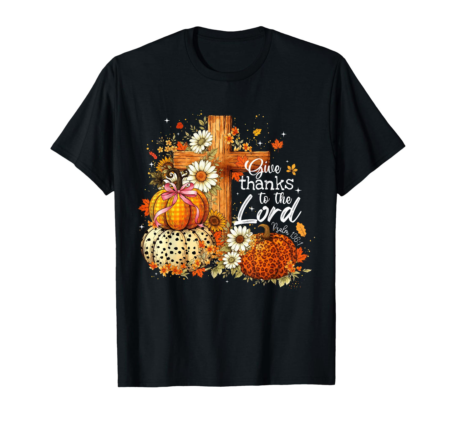 Give Thanks to The Lord Fall Pumpkin Thanksgiving Christian T-Shirt