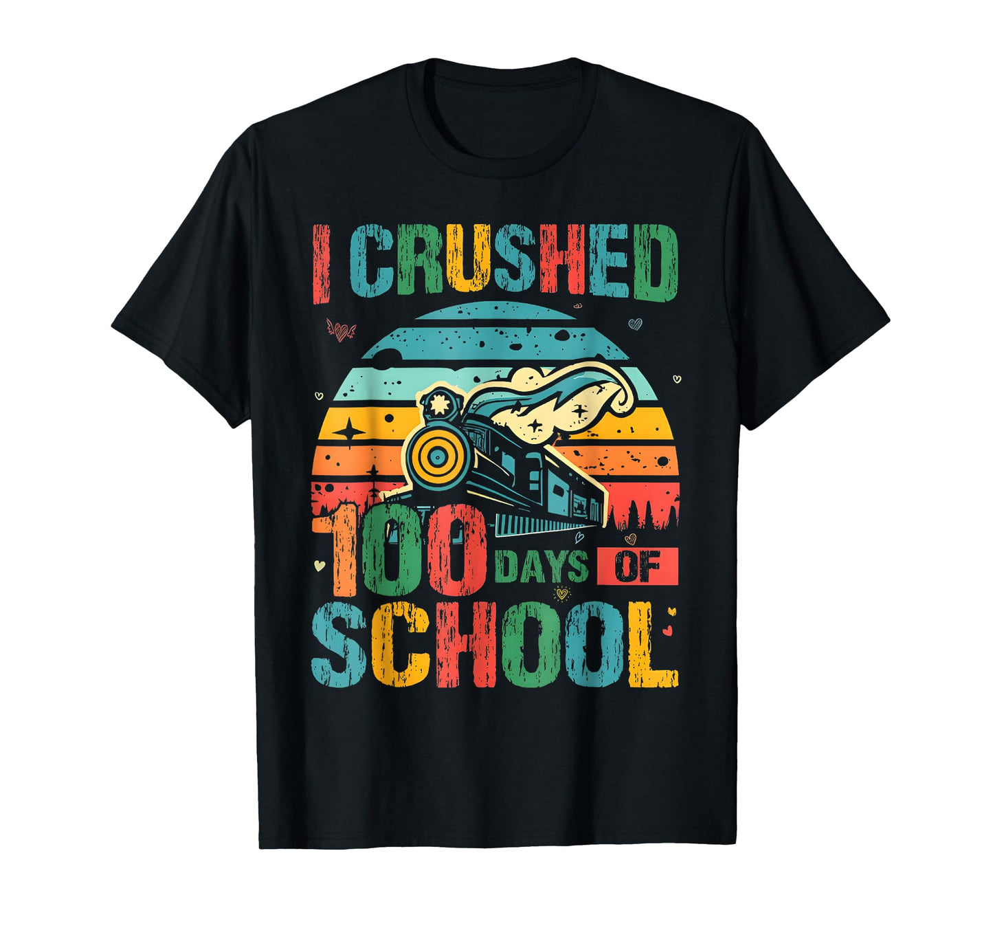 I Crushed 100 Days 100th Day of School Train Kids Boys Funny T-Shirt
