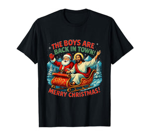 The Boys are Back in Town Merry Christmas Design T-Shirt