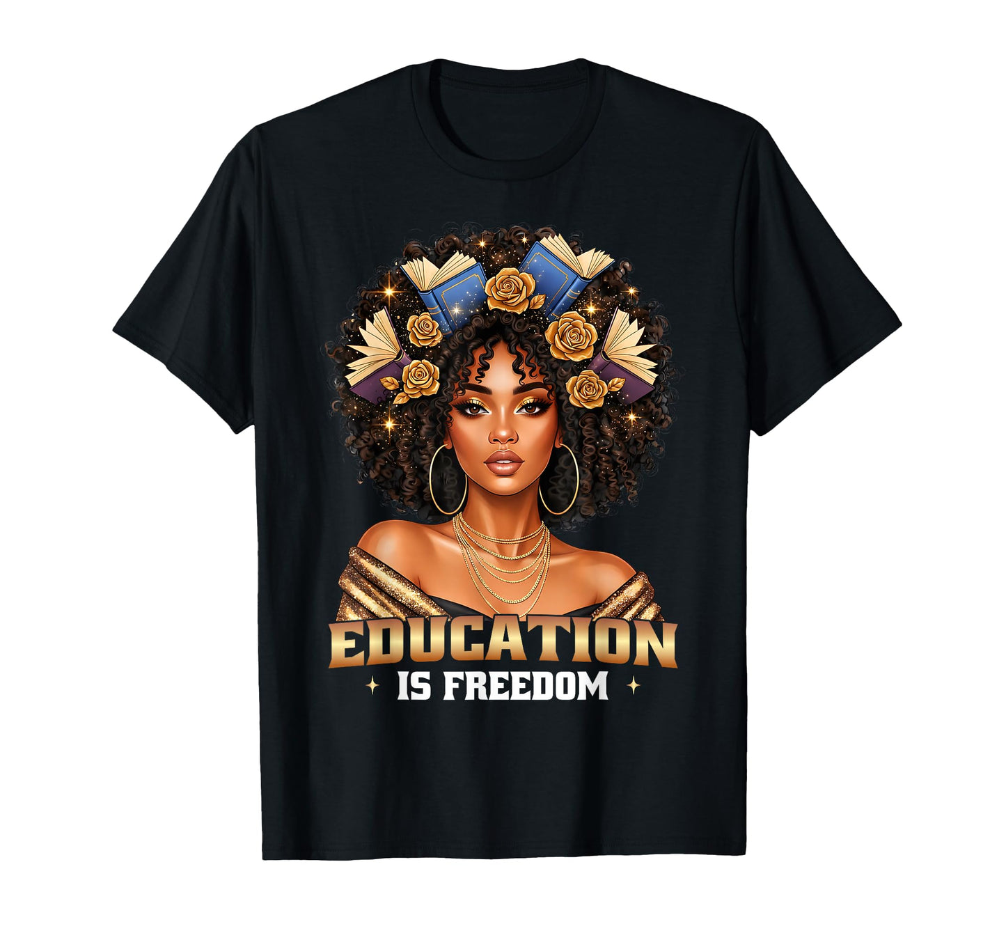 Black History Education is Freedom Books Teacher Women Girls T-Shirt