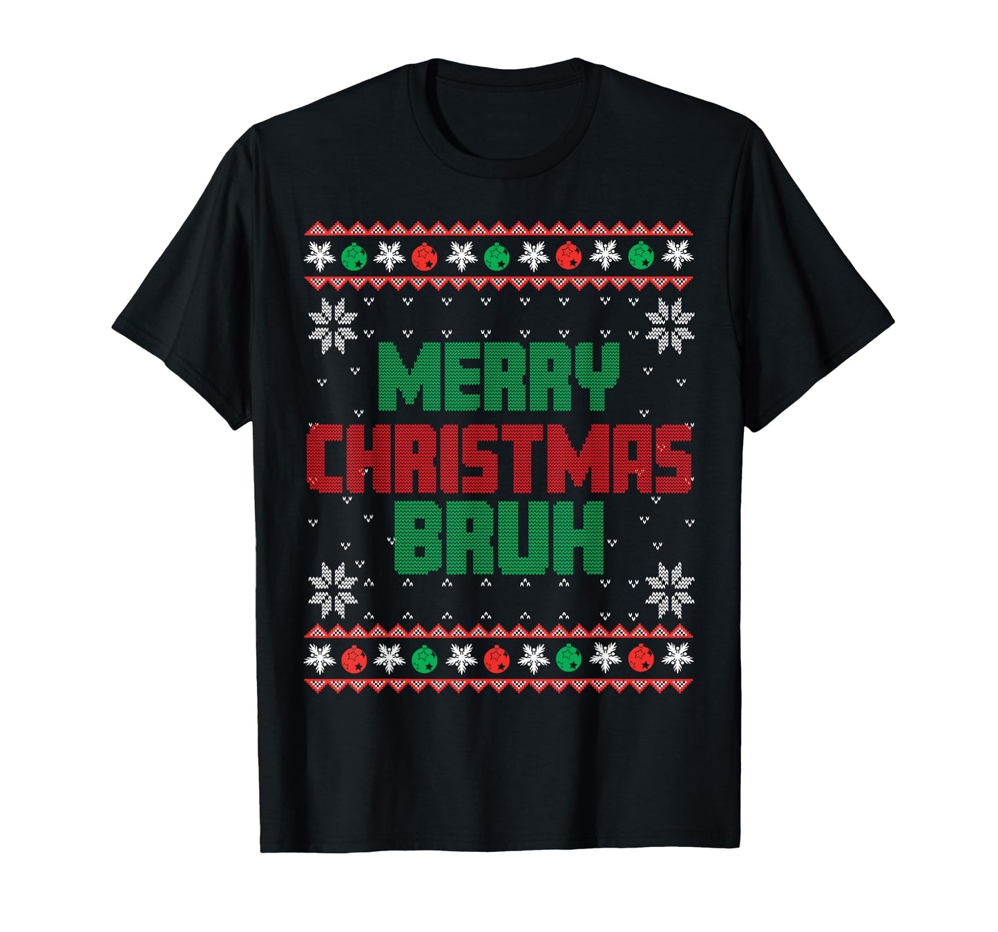 Merry Christmas Bruh Ugly Christmas Funny Santa Men Women T-Shirt
