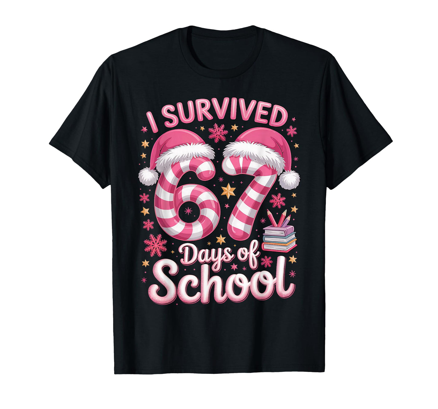 I Survived 67 Days of School - Funny Teachers Students Girls T-Shirt